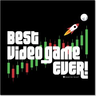 Best Video Game Ever! - Stock Market Trader Candlesticks Rocket to the Moon Posters and Art